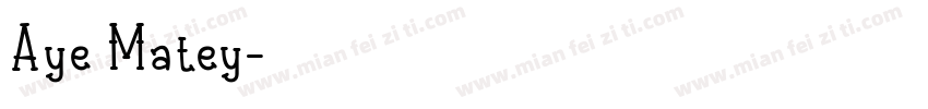 Aye Matey字体转换
